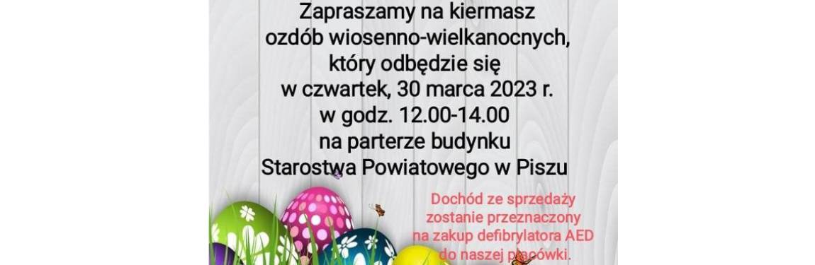 Kiermasz wielkanocny w Starostwie Powiatowym w Piszu 