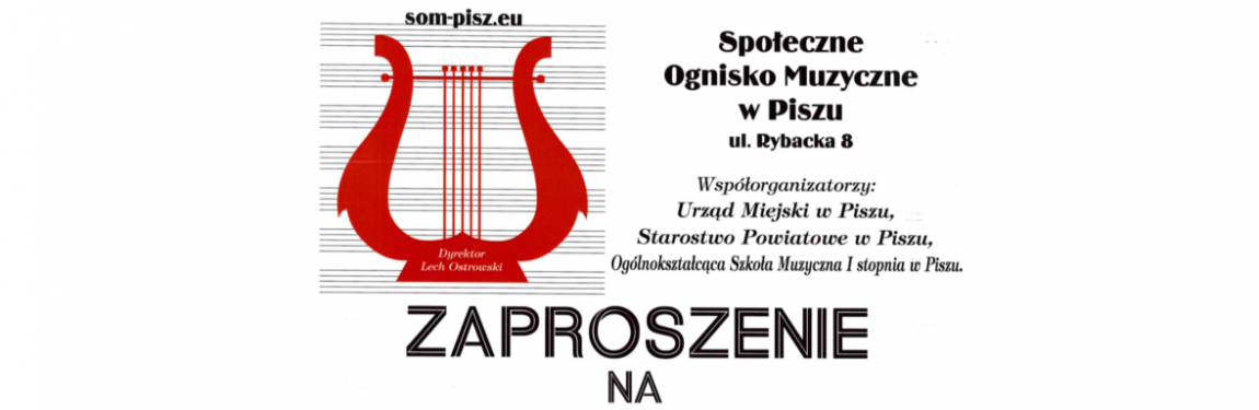Społeczne Ognisko Muzyczne w Piszu zaprasza na koncert 