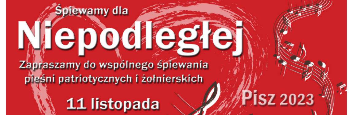 Śpiewamy dla Niepodległej 11 listopada na pl. Daszyńskiego w Piszu 